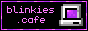 blinkies.cafe blinkies.cafe